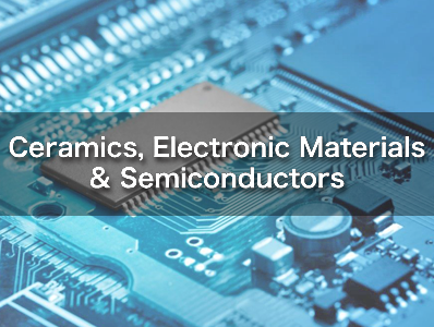 Ceramics, Electronic Materials & Semiconductors